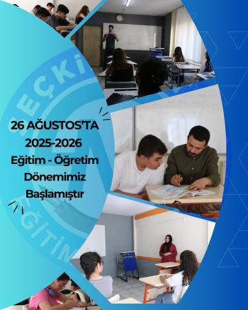 26 AĞUSTOS TARİHİNDE EĞİTİM-ÖĞRETİM DÖNEMİ BAŞLAMIŞTIR.